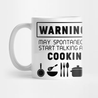 Warning, may spontaneously start talking about cooking Mug